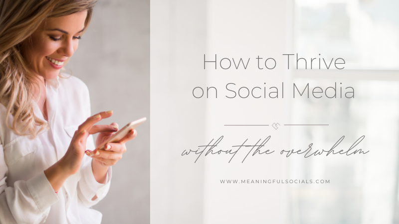 thrive on social media without the overwhelm